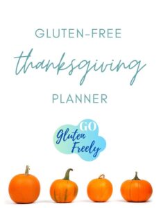 Text: gluten-free Thanksgiving planner, logo with blue-green cloud and text: Go Gluten Freely, four orange pumpkins along the bottom of the page