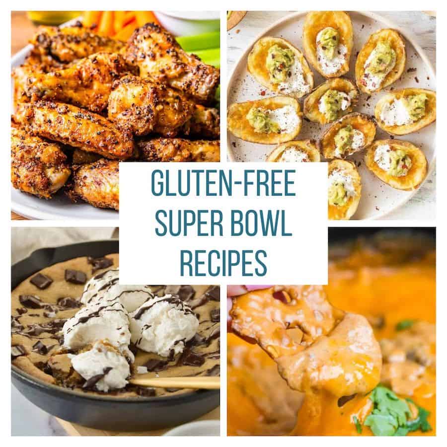 dark teal text in white box: gluten-free super bowl recipes. four photos (clockwise from upper left): pile of gluten-free chicken wings, potato skins with toppings on a plate, tortilla chip being dipped in nacho dip, giant chocolate chip cookie with ice cream in a cast iron skillet