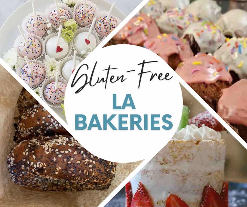 White Circle with text: "Gluten-Free LA Bakeries" surrounded by four photos (in a pinwheel design): cake pops, donut holes, vanilla cake with strawberries, gluten-free everything bagels